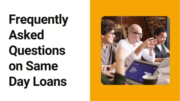 frequently asked questions on same day loans