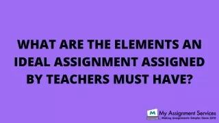 what are the elements an ideal assignment