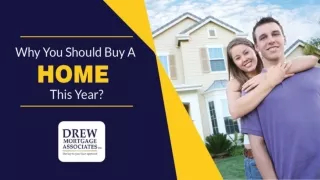Why you should buy a home this year- Drew Mortgage