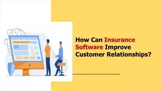 how can insurance software improve customer
