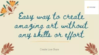 easy way to create amazing art without any skills