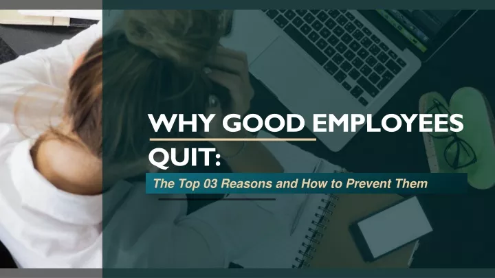 why good employees quit