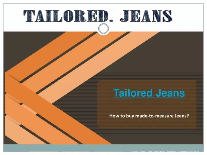 tailored jeans