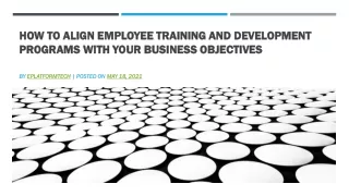 how to align employee training and development programs with your business objectives