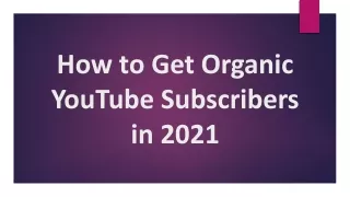 How to Get Organic YouTube Subscribers in 2021