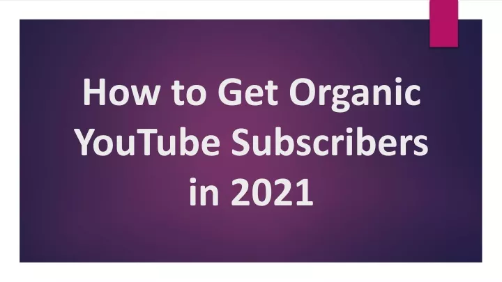 how to get organic youtube subscribers in 2021