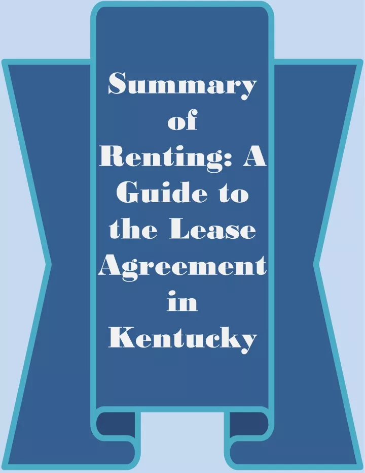 summary of renting a guide to the lease agreement