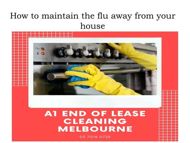 how to maintain the flu away from your house