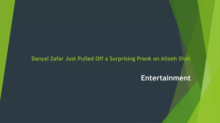 danyal zafar just pulled off a surprising prank on alizeh shah