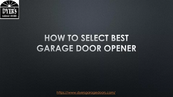 how to select best garage door opener