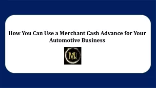 How You Can Use a Merchant Cash Advance for Your Automotive Business