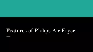 features of philips air fryer