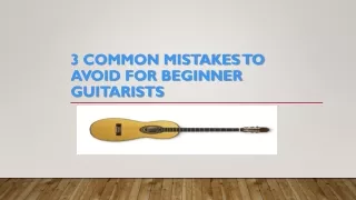 3 Common Mistakes to avoid for Beginner Guitarists
