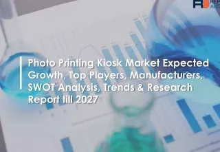 Photo Printing Kiosk Market Size, Share, Forecast, Demand, Segmentation To 2027