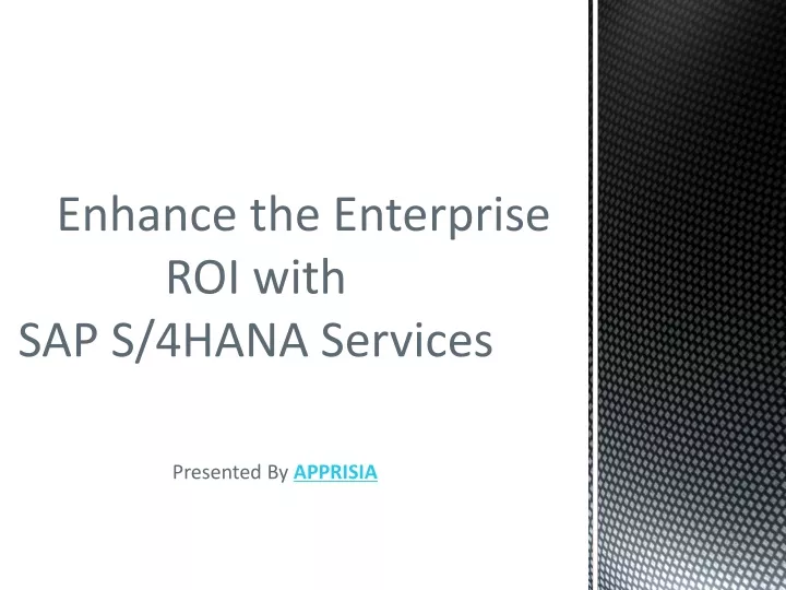 enhance the enterprise roi with sap s 4hana services