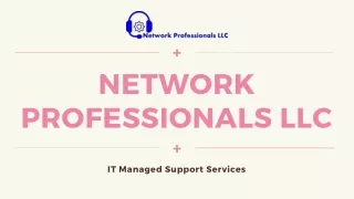 IT Managed Support Services | Network Professionals LLC