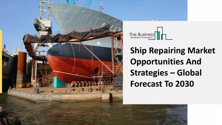 ship repairing market opportunities