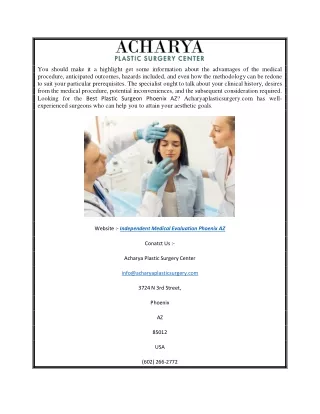 Independent Medical Evaluation Phoenix AZ  Acharyaplasticsurgery.com