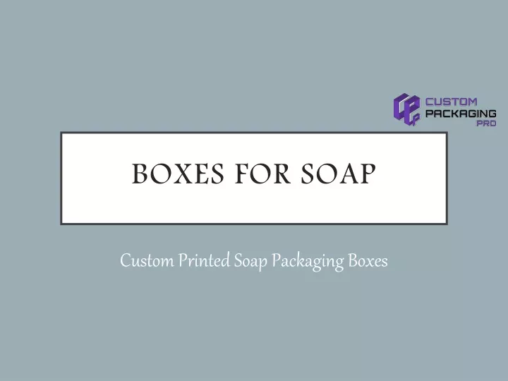 boxes for soap