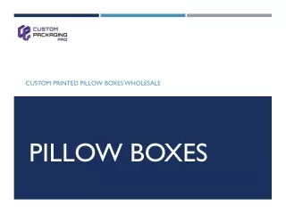 pillow boxes