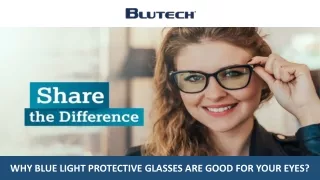 Why Blue Light Protective Glasses are Good for Your Eyes?