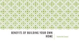 benefits of building your own