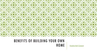benefits of building your own home