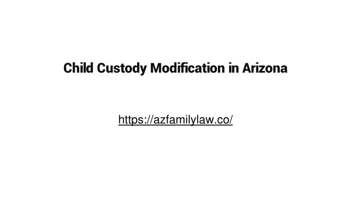 child custody modification in arizona