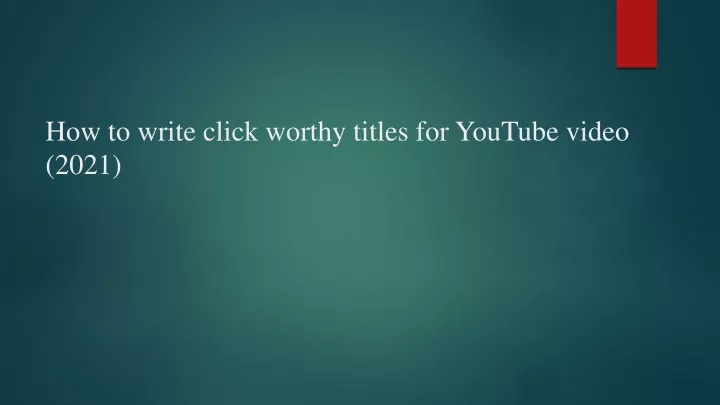 how to write click worthy titles for youtube video 2021