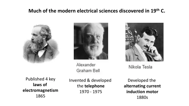 much of the modern electrical sciences discovered