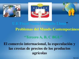 Comercio Internacional, Especulacion y precios agricolas SEMANA 36