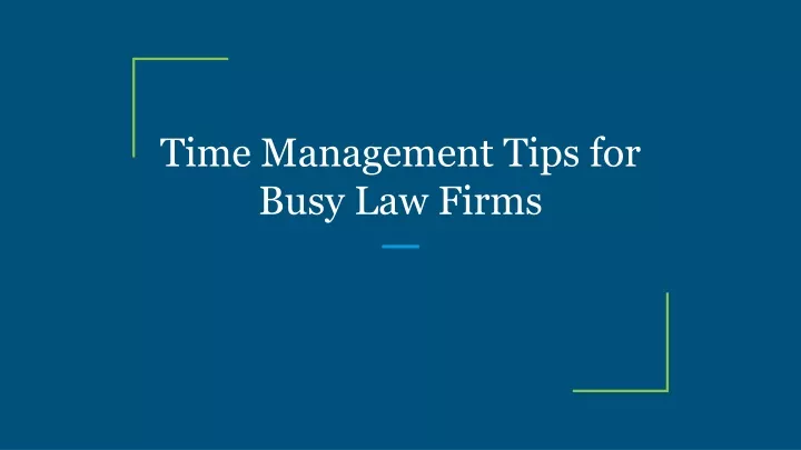time management tips for busy law firms