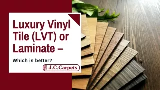 Luxury Vinyl Tile (LVT) or Laminate – Which is better