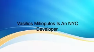 Vasilios Miliopulos Is An NYC Developer