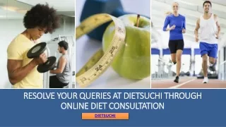 Resolve your Queries at Dietsuchi Through Online Diet Consultation