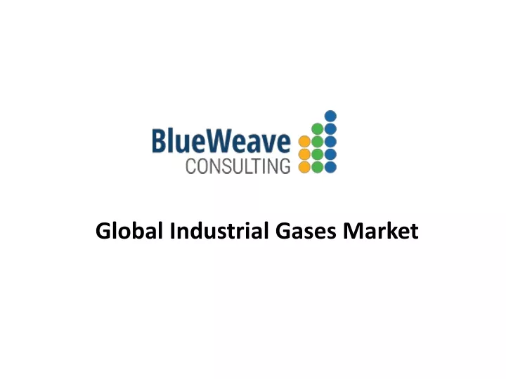 PPT Global Industrial Gases Market 2021 PowerPoint Presentation, free