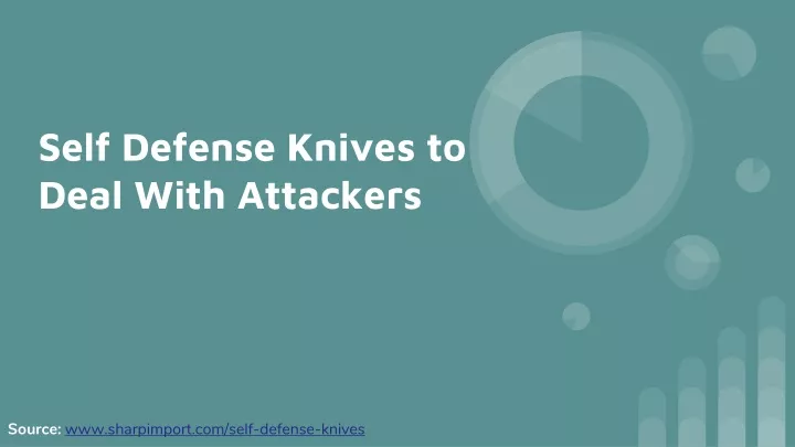self defense knives to deal with attackers