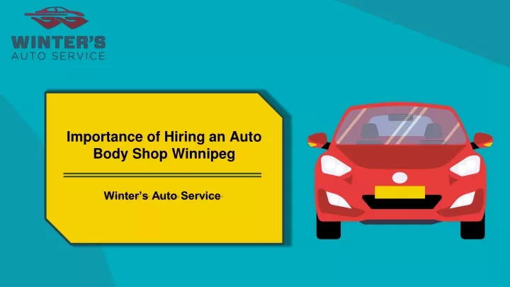 importance of hiring a n auto body shop winnipeg