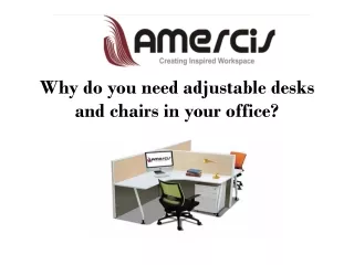 why do you need adjustable desks and chairs in your office