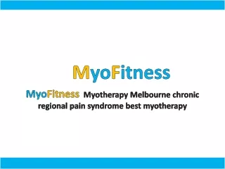 MyoFitness - best myotherapy Myotherapy Melbourne chronic regional pain