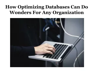How Optimizing Databases Can Do Wonders For Any Organization