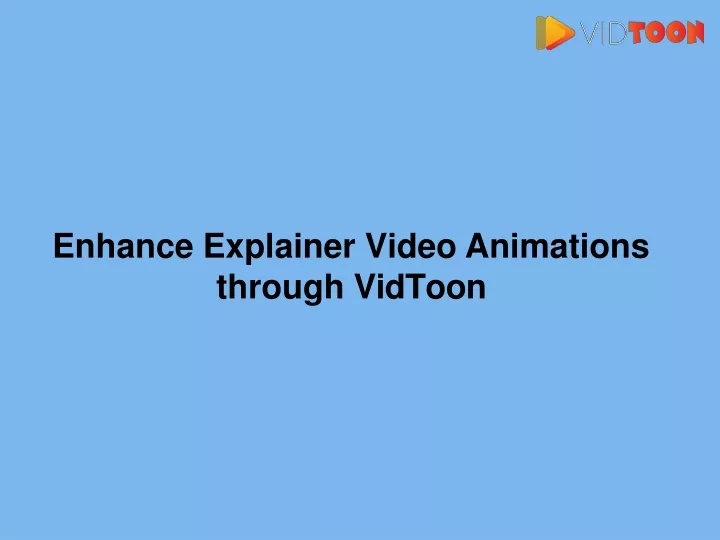enhance explainer video animations through vidtoon