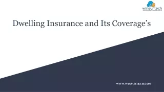 Dwelling Insurance and Its Coverage’s