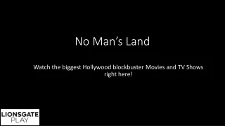 No Man's Land | Lionsgate Play