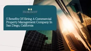 5 Benefits Of Hiring A Commercial Property Management Company In San Diego, California