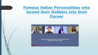 Famous Indian Personalities who turned their Hobbies into their Career