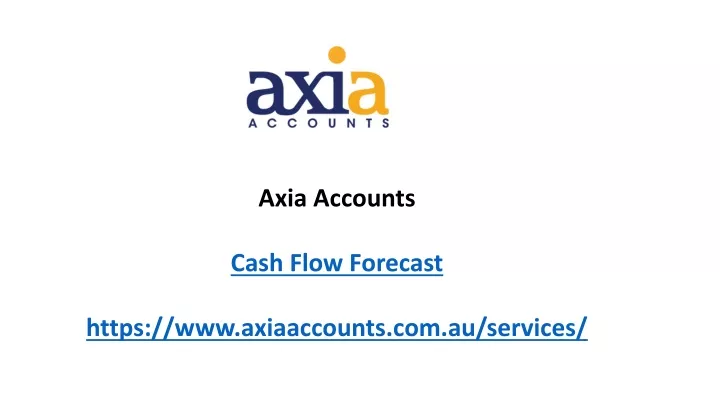 axia accounts cash flow forecast https