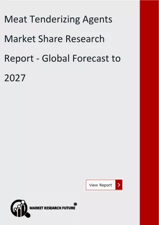 meat tenderizing agents market share research
