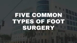 Foot and Ankle Surgery in Miami, FL