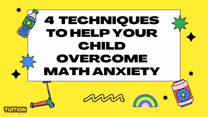 4 techniques to help your child overcome math